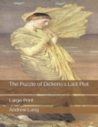 The Puzzle of Dickens's Last Plot : Large Print - Book