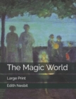 The Magic World : Large Print - Book