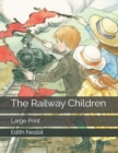 The Railway Children : Large Print - Book