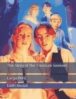 The Story of the Treasure Seekers : Large Print - Book
