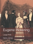Eugene Pickering : Large Print - Book