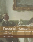 Roderick Hudson : Large Print - Book