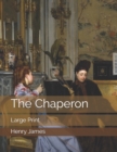 The Chaperon : Large Print - Book