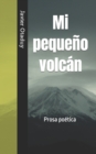 Mi pequeno volcan : Serie Poemas - Book