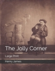 The Jolly Corner : Large Print - Book