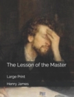 The Lesson of the Master : Large Print - Book