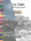 Cool Down [Color] - Livro para colorir para adultos : Atenas - Book