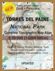 Updated Torres del Paine National Park Complete Topographic Map Atlas 1 : 50000 (1cm = 500m): Travel without a Guide in Chile Patagonia. Trekking, Hiking Routes, Walking Trails Terrain Relief Elevatio - Book