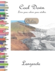 Cool Down [Color] - Livro para colorir para adultos : Lanzarote - Book