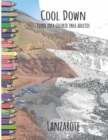 Cool Down - Livro para colorir para adultos : Lanzarote - Book