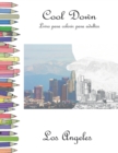 Cool Down - Livro para colorir para adultos : Los Angeles - Book