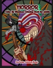 Horror Color By Numbers Coloring Book for Adults : Adult Color By Number Coloring Book of Horror with Zombies, Monsters, Evil Clowns, Gore, and More for Stress Relief and Relaxation - Book