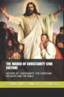 The March of Christianity (2nd Edition) : History of Christianity, the Christian Holidays and the Bible - Book