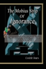 The Mobius Strip of Ignorance : Comedic Re-interpretation of Classic Short Stories in 3 Sentences - Book