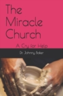 The Miracle Church : A Cry for Help - Book