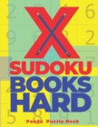 X Sudoku Books Hard : 200 Mind Teaser Puzzles Sudoku X - Brain Games Book For Adults - Book