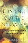 Fleshing Out the Narrative : A 31-Day Tarot and Journal Challenge for Writers - Book