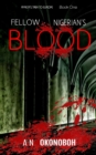Fellow Nigerian's Blood : An African Migrants Thriller Novel - Book