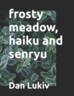 frosty meadow, haiku and senryu - Book