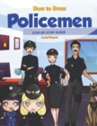 How to Draw Policemen Step-by-Step Guide : Best Policeman Drawing Book for You and Your Kid - Book