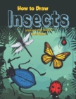 How to Draw Insects Step-by-Step Guide : Best Insect Drawing Book for You and Your Kids - Book