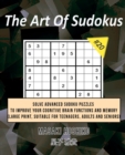 The Art Of Sudokus #20 : Solve Advanced Sudoku Puzzles To Improve Your Cognitive Brain Functions And Memory (Large Print, Suitable For Teenagers, Adults And Seniors) - Book