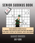 Senior Sudokus Book #3 : Solve Advanced Sudoku Puzzles To Improve Your Cognitive Brain Functions And Memory (Large Print, Suitable For Teenagers, Adults And Seniors) - Book