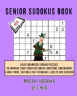 Senior Sudokus Book #8 : Solve Advanced Sudoku Puzzles To Improve Your Cognitive Brain Functions And Memory (Large Print, Suitable For Teenagers, Adults And Seniors) - Book
