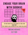 Engage Your Brain With Sudokus #20 : 100 Hard Sudoku Puzzles For Seniors In A Single Book--Large Print (Fight Dementia And Alzheimer With Daily Sudoku Challenges) - Book