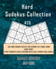 Hard Sudokus Collection #20 : 100 Hard Sudoku Puzzles For Seniors In A Single Book--Large Print (Fight Dementia And Alzheimer With Daily Sudoku Challenges) - Book