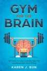 Gym For The Brain : 300 Riddles For Adults To Workout Their Mind Using Reason And Lateral Thinking - Book