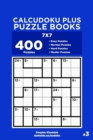 Calcudoku Plus Puzzle Books - 400 Easy to Master Puzzles 7x7 (Volume 3) - Book