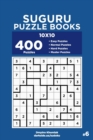 Suguru Puzzle Books - 400 Easy to Master Puzzles 10x10 (Volume 6) - Book
