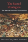 The Sacred Contagion : The Natural History of Superstition - Book