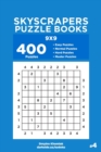 Skyscrapers Puzzle Books - 400 Easy to Master Puzzles 9x9 (Volume 4) - Book