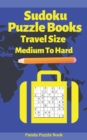 Sudoku Puzzle Books Travel Size Medium To Hard : Travel Activity Book For Adults Large Print - Book
