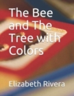 The Bee and The Tree with Colors - Book