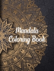 Mandala Coloring Book : Mandala Coloring Books For Adults, Mandala Coloring Book. 50 Story Paper Pages. 8.5 in x 11 in Cover. - Book