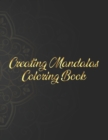 Creating Mandalas Coloring Book : Mandala Coloring Book. Mandala Coloring Books For Adults. 50 Story Paper Pages. 8.5 in x 11 in Cover. - Book