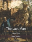 The Last Man : Large Print - Book