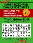 SUPERSIZED FOR CHALLENGED EYES, The Christmas Book : Super Large Print Word Search Puzzles - Book
