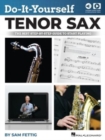 Do-It-Yourself Tenor Sax : The Best Step-by-Step Guide to Start Playing - Book