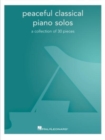 Peaceful Classical Piano Solos : A Collection of 30 Pieces - Book
