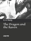 The Dragon and the Raven : Large Print - Book