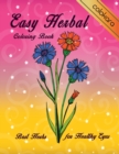 Easy Herbal Coloring Book : Best Herbs for Healthy Eyes Large Print Designs for Seniors Adults and Beginners Stress Relief and Relaxation (Herbal Coloring book) - Book