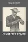 A Bid for Fortune - Book