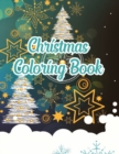 Christmas Coloring Book : Christmas Coloring Book, christmas coloring book for toddlers. 50 Story Paper Pages. 8.5 in x 11 in Cover. - Book