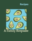 Recipes : A Family Keepsake - Book