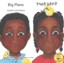 Big Plans : How not to hatch an egg - In English and Amharic - Book