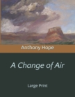 A Change of Air : Large Print - Book